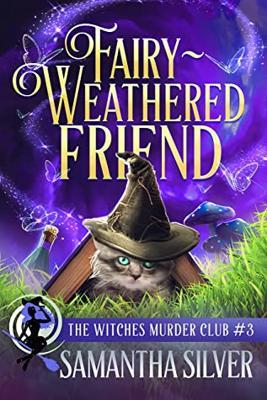Fairy-Weathered Friend