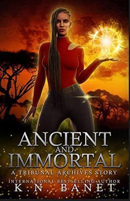 Ancient and Immortal
