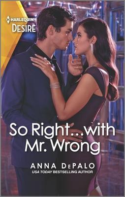 So Right… with Mr. Wrong