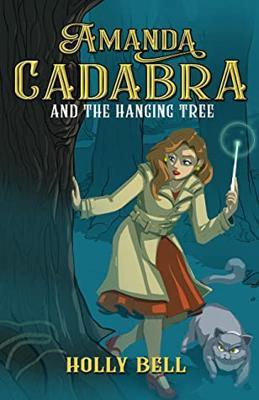 Amanda Cadabra and The Hanging Tree