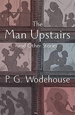 The Man Upstairs and Other Stories