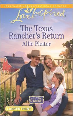 The Texas Rancher's Return