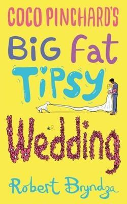 Coco Pinchard's Big Fat Tipsy Wedding