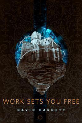 Work Sets You Free