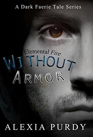 Without Armor: Elemental Fire