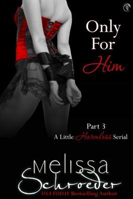 Only for Him, Part Three: Submission