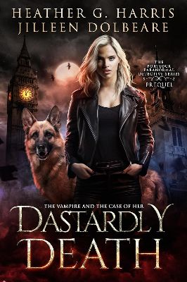 The Vampire and the Case of Her Dastardly Death