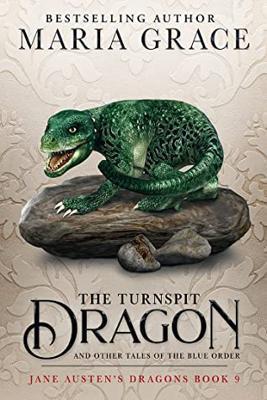 The Turnspit Dragon and other Tales of the Blue Order