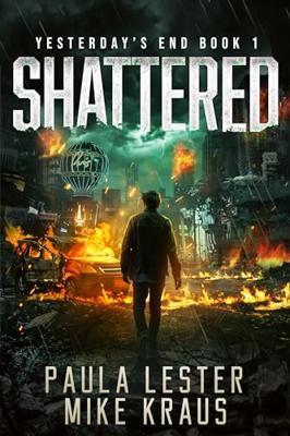 Shattered: Yesterday's End Book 1