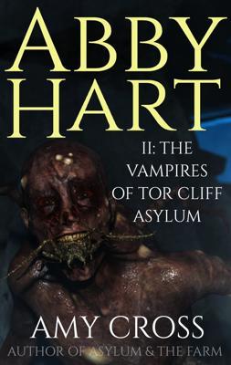 The Vampires of Tor Cliff Asylum