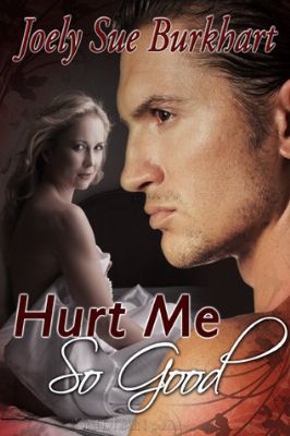Hurt Me So good