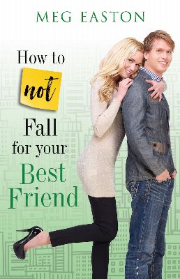 How to Not Fall for Your Best Friend