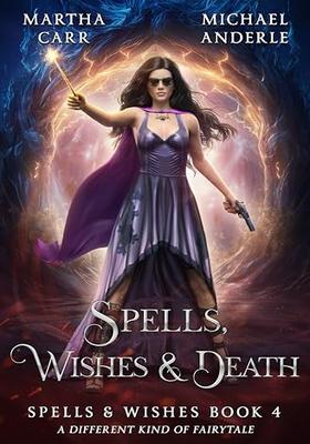 Spells, Wishes, & Death