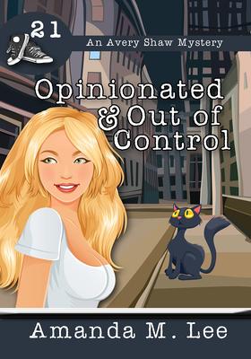 Opinionated & Out of Control