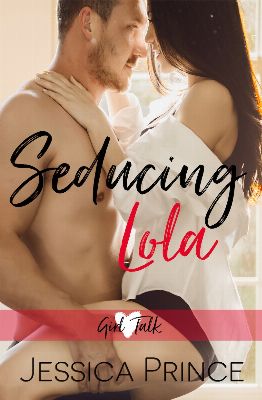Seducing Lola
