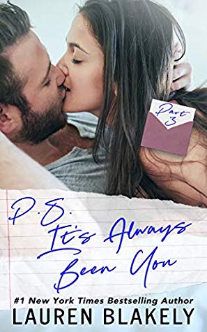 P.S. It's Always Been You: Part 3